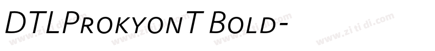DTLProkyonT Bold字体转换